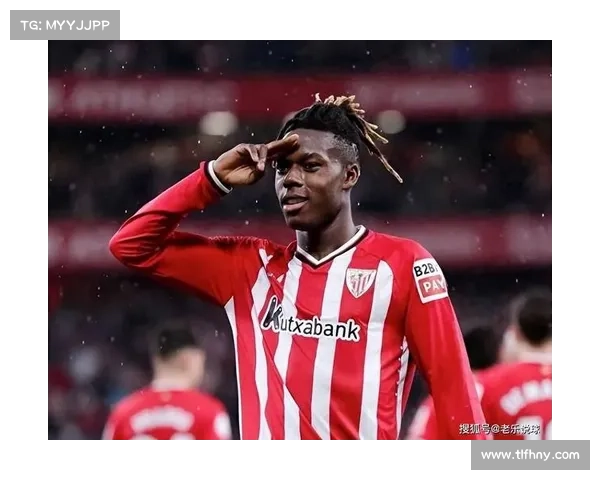 尼科威廉斯左边锋表现分析六大数据揭示其战术价值